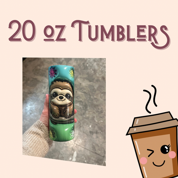 20 oz Tumblers- Ready to Print