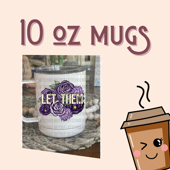 10oz Mugs (Travel & Ceramic)