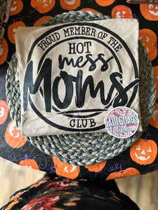 Hot Mess Moms Club- 2XL