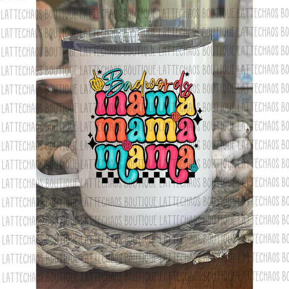 Badwords Mama 10oz travel Mug
