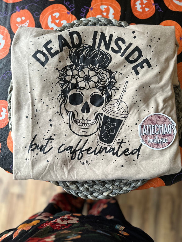 Dead Inside but Caffeinated - 2XL